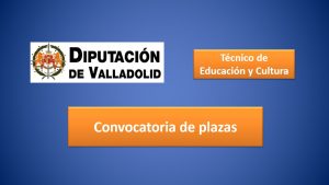 plazas diputacion valladolid tec educ y cultura feb-2017