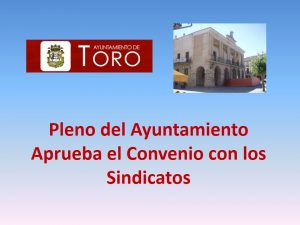 pleno aprueba convenio Toro mar-2017