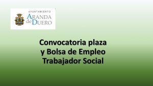 Convocatoria plaza trab social y bolsa aranda nov-2017