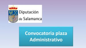 Convocatoria administrativo salamanca abr-2018