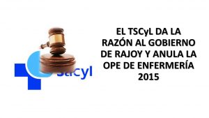 TSCyL da razon al gobierno rajoy y anula ope enfermeria 2015