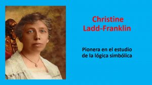 22 Christine Ladd-Franklin