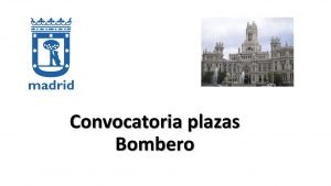 Convocatoria plazas Bombero Madrid