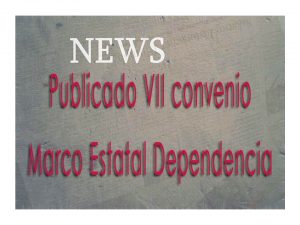 Publicado VII Convenio Marco Estatal Dependencia