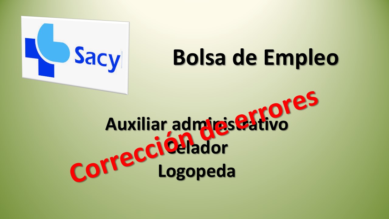 FeSP UGT Zamora – Sacyl: Constitución Bolsa de Empleo Auxiliar Celador y Logopeda (Corrección de errores)