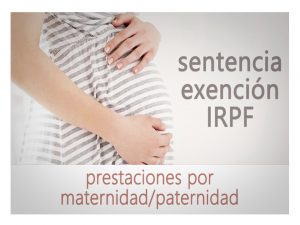 Exención IRPF prestaciones Maternidad-Paternidad