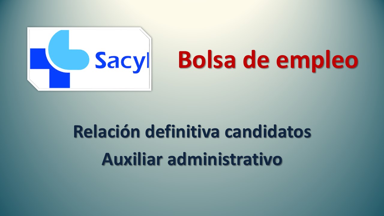 latitud mejilla Dedicar FeSP UGT Zamora – Sacyl: Relación definitiva candidatos Bolsa de empleo Auxiliar  administrativo